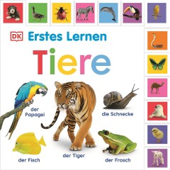 Dorling Kindersley Verlag Erstes Lernen. Tiere первое обучение. Животные